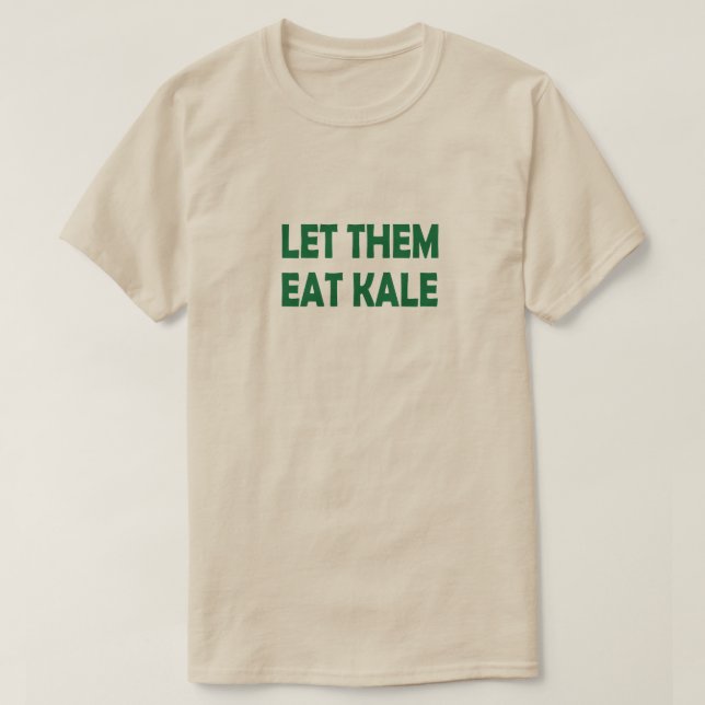 LÅT DEM EAT KALE T-SHIRT (Design framsida)