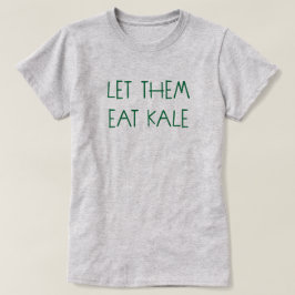 LÅT DEM EAT KALE T-SHIRT