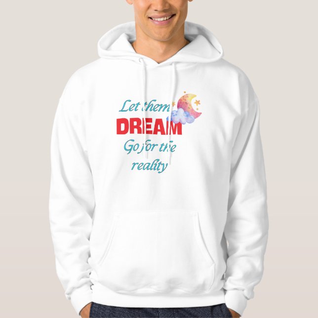 LÅT DEM GÅ FÖR VERKLIGHETEN T-Shirt Hoodie (Framsida)