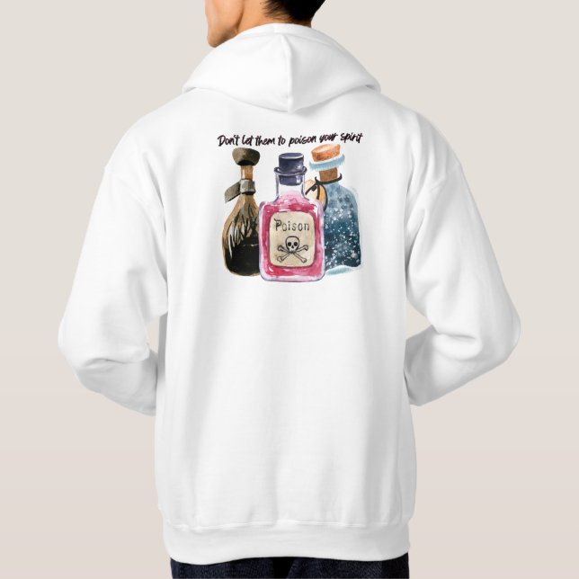 Låt dem inte förgifta din själ hoodie (Baksida)