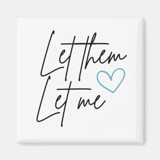 Låt dem låta mig Magnet