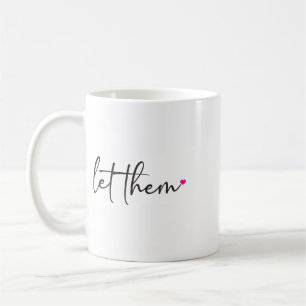 Låt dem Motivations Mental hälsa Inspirerande Kaffemugg