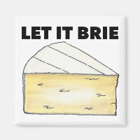 Låt den brista (be) ost Dairy Food Kitchen Magnet