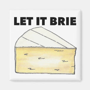 Låt den brista (be) ost Dairy Food Kitchen Magnet