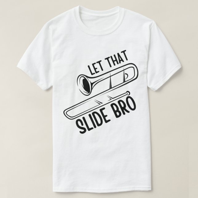 Låt den där bildbron vara - en fin trombone-spelar t shirt (Design framsida)