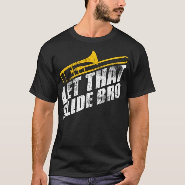 Låt den där bildbron vara - en fin trombone-spelar t shirt (Framsida)