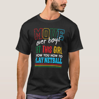 Låt den här tjejen visa dig hur du spelar Netball  T Shirt
