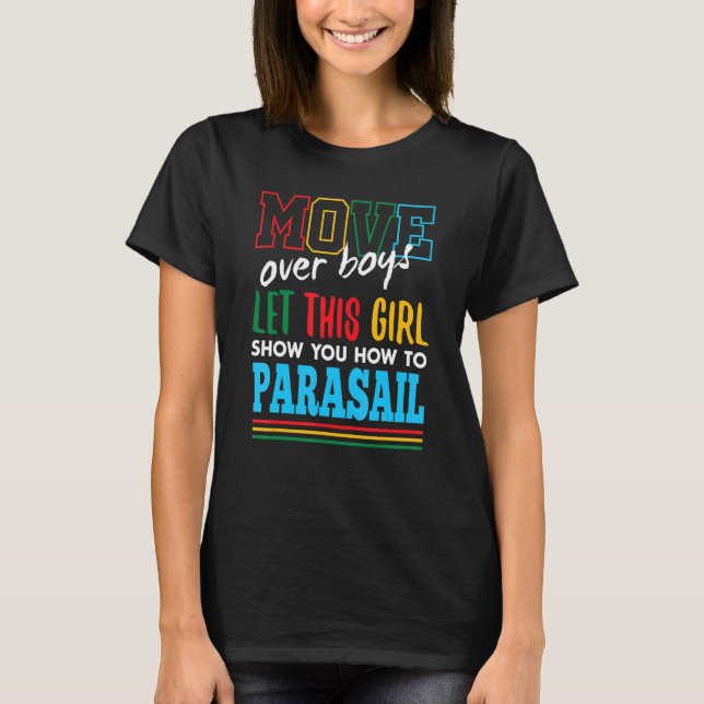 Låt den här tjejen visa dig hur man parasail Funny T Shirt (Framsida)