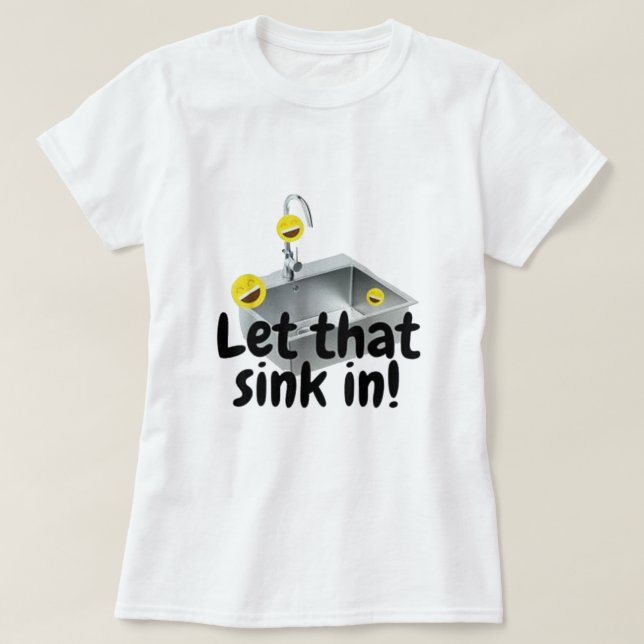 LÅT DEN SÄNKA IN T SHIRT (Design framsida)