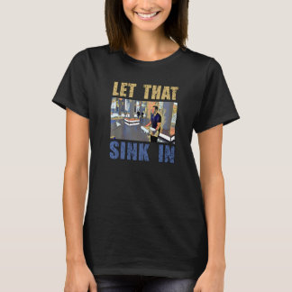 LÅT DEN SÄNKA IN T SHIRT