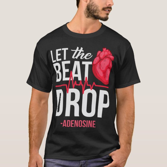 Låt den slå Adenosine TeeLet the Beat Drop drot T Shirt (Framsida)