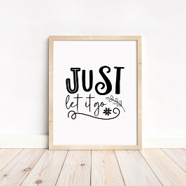 Låt det bara gå - Boho minimalistisk motivation Poster