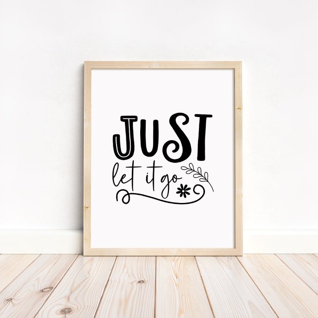 Låt det bara gå - Boho minimalistisk motivation  Poster (Just Let it Go - Boho Minimalist Motivational Poster in a neutral wooden frame)