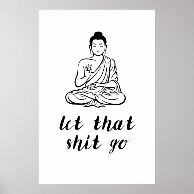 Låt det där skitsnacket fara  Rolig Buddha-utskrif Poster (Framsidan)