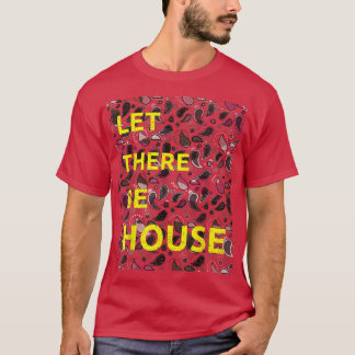 Låt det finnas husmusik djup själslig Edm 1580 T Shirt