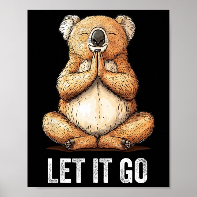 Låt Det Gå Koala Gör Yoga Meditation Zen  Poster (Framsidan)