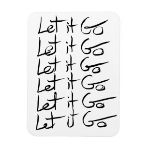 Låt det gå! Motiv kalligrafi-citat Magnet