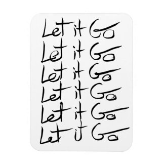 Låt det gå! Motiv kalligrafi-citat Magnet