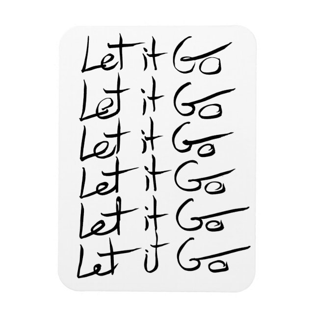 Låt det gå! Motiv kalligrafi-citat Magnet (Vertikal)