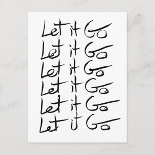 Låt det gå! Motiv kalligrafi-citat Vykort