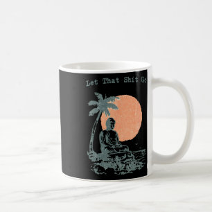 Låt Det Gå Rolig Buddha Andlig Yoga Meditation Kaffemugg