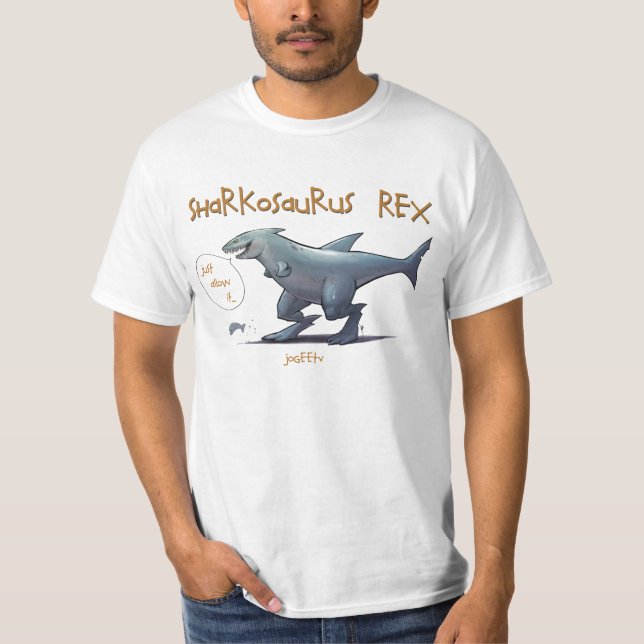"låt det" Sharkosaurus REX precis värderar Tee Shirt (Framsida)