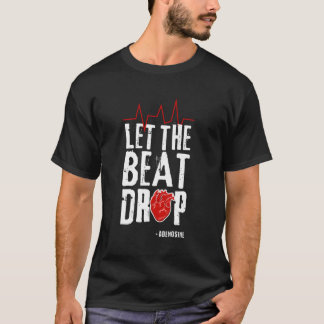 Låt det slå Adenosine i sjuksköterskevården T Shirt