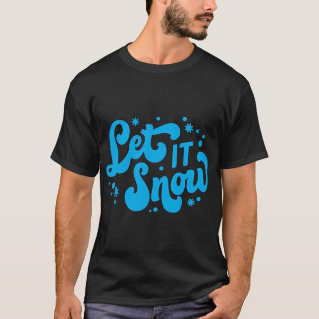 Låt Det Snö Vinterdesign T Shirt (Framsida)