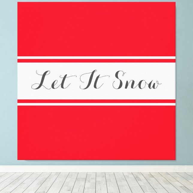 LÅT DET SNÖA Elegant Text Sporty Red White Rand Canvastryck (Insitu (trägolv))