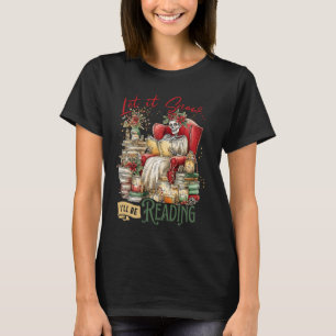 Låt det snöa, jag kommer att läsa t shirt