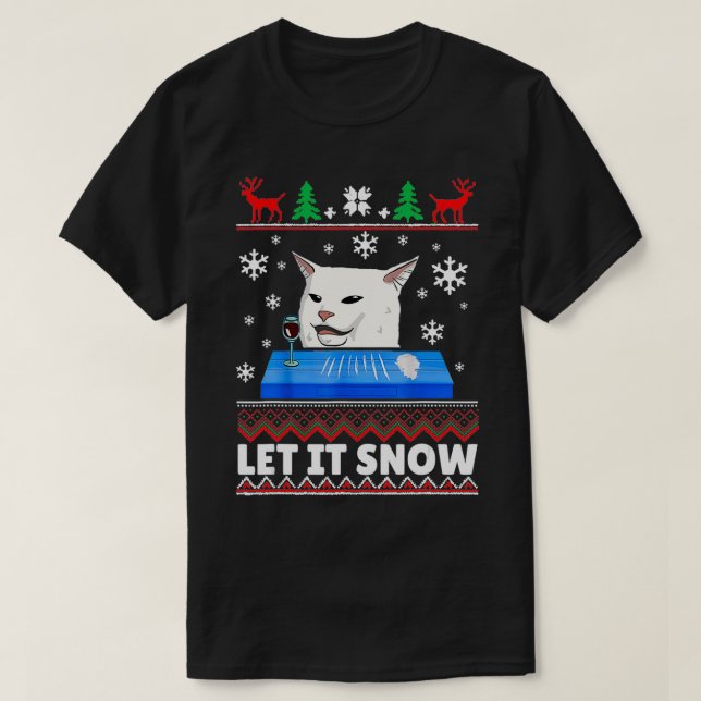 Låt det snöa Katt Meme Ugly Sweater Ugly jul T Shirt (Design framsida)