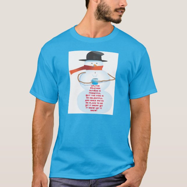 "Låt det snöa-Låt det snöa" T-Shirt (Framsida)