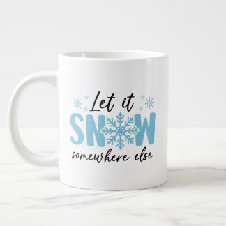 Låt det snöa någon annanstans - Lönsam vinter-desi Jumbo Mugg