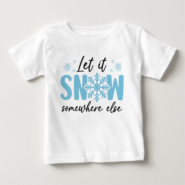 Låt det snöa någon annanstans - Lönsam vinter-desi T Shirt (Framsida)