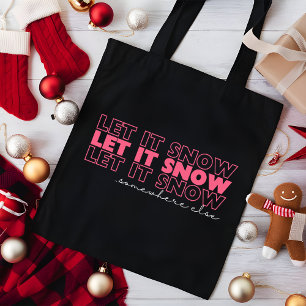 Låt det snöa någon annanstans Rosa Funny jul Tygkasse
