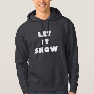 LÅT DET SNÖA snöande textur skidåkning snowboard v Hoodie