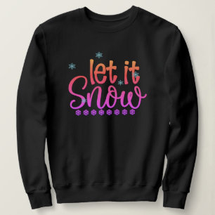 Låt det snöa Sweatshirt - julprintad Hoodie! T Shirt