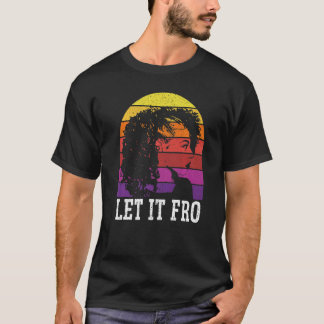 Låt det stå för det afrocentriska svarta Pridet Af T Shirt