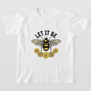 Låt det vara drottning Bee: att ge Barn Humla makt T Shirt