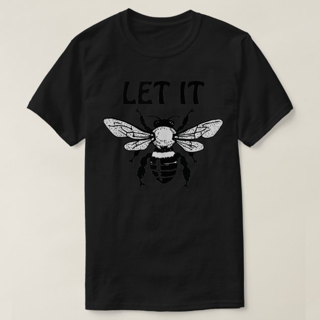 Låt det vara, drottning Bee-Tanker till Bee-Kind f T Shirt (Design framsida)
