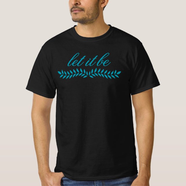 Låt Det Vara T-Shirt (Framsida)