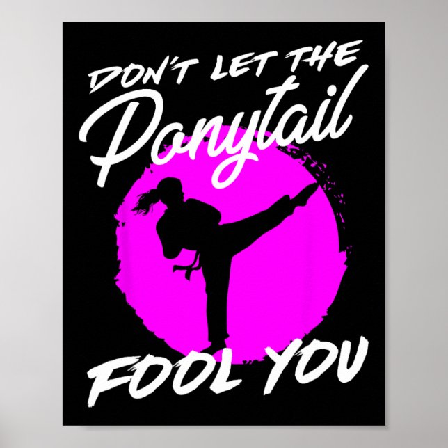 Låt Dig Inte Luras Av Hästsvansen Jag Rolig Karate Poster (Framsidan)