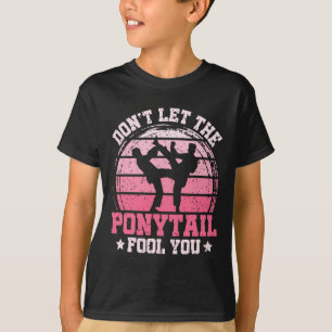 Låt Dig Inte Luras Av Hästsvansen Kampsport Karate T Shirt