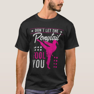 Låt Dig Inte Luras Av Hästsvansen Rolig Karateflic T Shirt