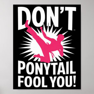 Låt Dig Inte Luras Av Hästsvansen Roligt För Karat Poster