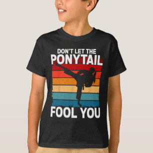 Låt Dig Inte Luras Av Hästsvansen Tjej Kvinnor Kar T Shirt
