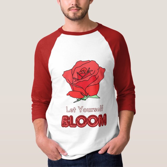 Låt dig själv blomma upp Röd ros T Shirt (Framsida)