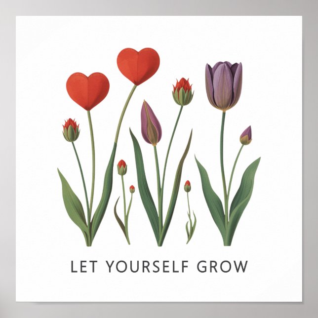 Låt Dig Växa Blommig Hjärtat Tulpaner Konst Poster (Framsidan)