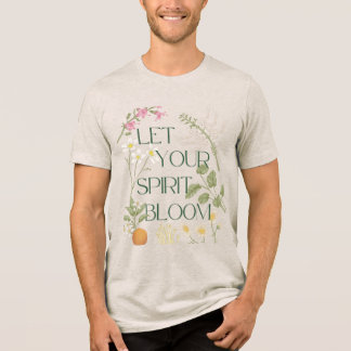 Låt din ande Bloom T-Shirt