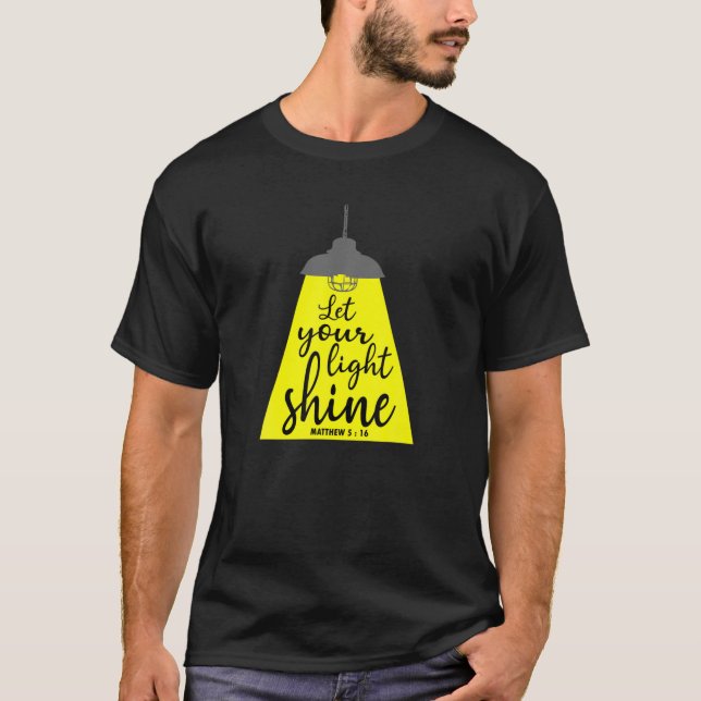 Låt din ljussken Matthew 5:16 Christian Faith T Shirt (Framsida)